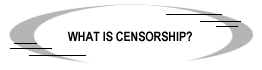 What is Censorship?